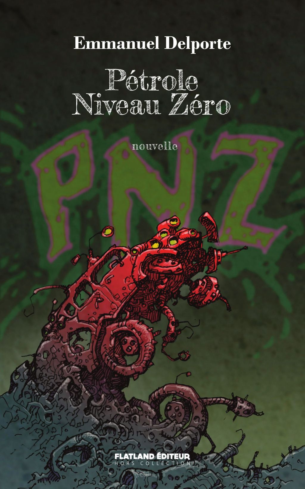 Nouvelle sortie : Pétrole Niveau Zéro – Éditions&nbsp;Flatland